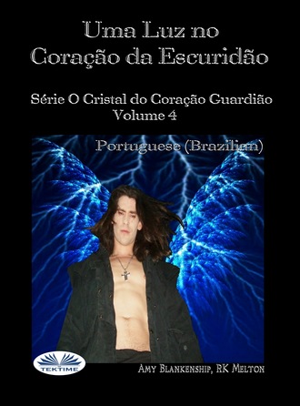 Uma Luz No Coração Da Escuridão. Amy Blankenship
