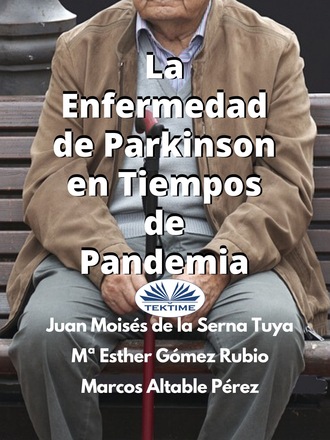 Dr. Juan Mois?s De La Serna. La Enfermedad De Parkinson En Tiempos De Pandemia