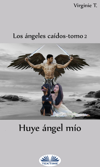 Huye, Ángel Mío. Virginie T.
