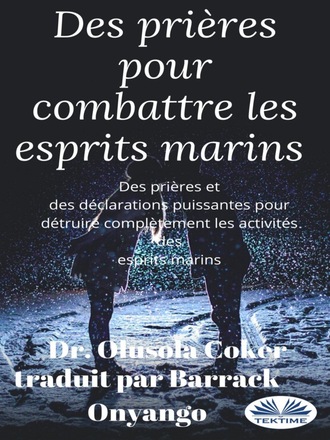 Des Prières Pour Combattre Les Esprits Marins. 