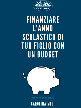 Carolina Meli. Finanziare L’anno Scolastico Di Tuo Figlio Con Un Budget