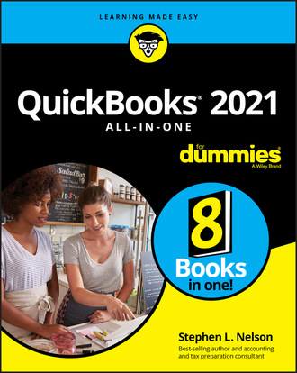 Stephen L. Nelson. QuickBooks 2021 All-in-One For Dummies