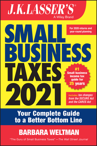 Barbara Weltman. J.K. Lasser's Small Business Taxes 2021