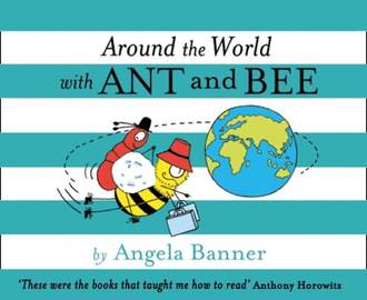 Angela Banner. Around the World With Ant and Bee