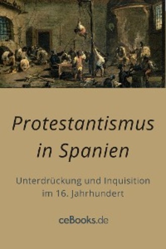 unbekannt. Protestantismus in Spanien