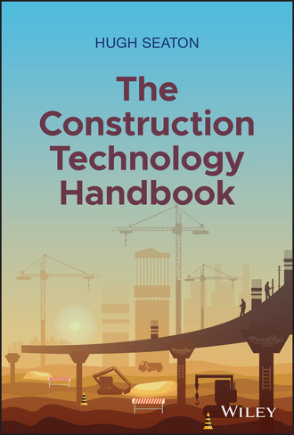 Hugh Seaton. The Construction Technology Handbook