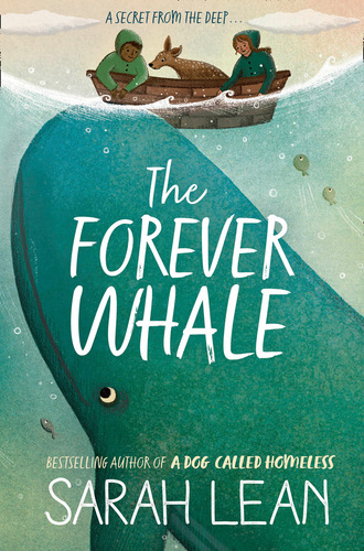 Sarah Lean. The Forever Whale