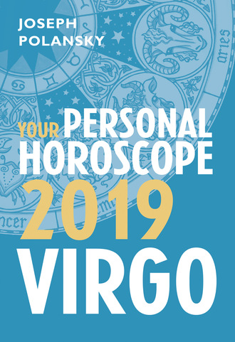 Joseph Polansky. Virgo 2019: Your Personal Horoscope