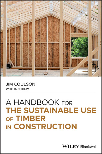 Jim Coulson. A Handbook for the Sustainable Use of Timber in Construction