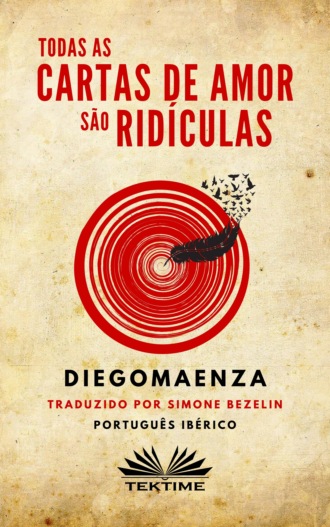 Todas As Cartas De Amor São Ridículas. 