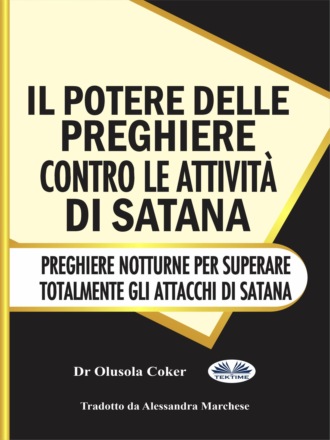Il Potere Delle Preghiere Contro Le Attività Di Satana. 