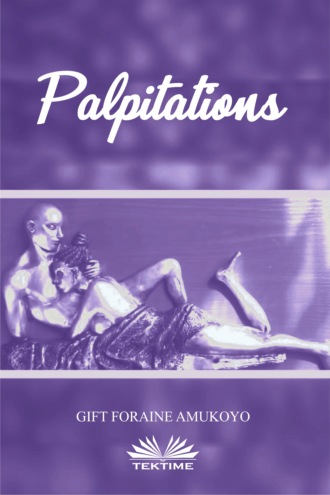 Gift Foraine Amukoyo. Palpitations