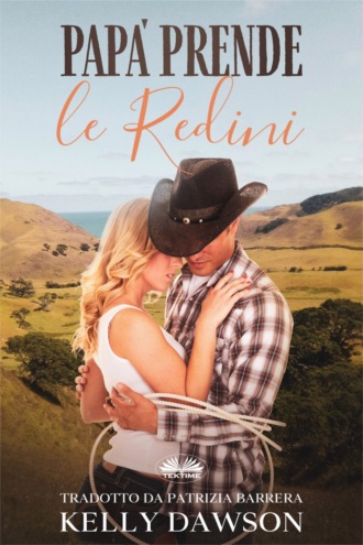 Papà Prende Le Redini. Kelly Dawson
