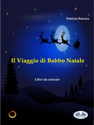 Patrizia Barrera. Il Viaggio Di Babbo Natale