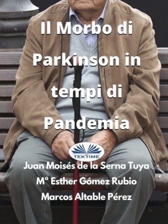 Dr. Juan Mois?s De La Serna. Il Morbo Di Parkinson In Tempi Di Pandemia