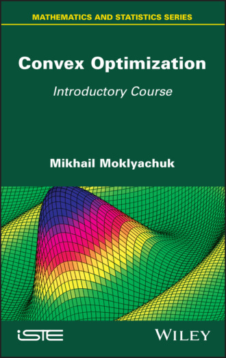 Mikhail Moklyachuk. Convex Optimization