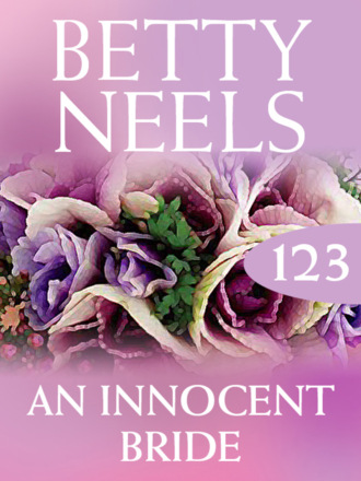 Betty Neels. An Innocent Bride