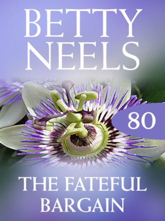 Betty Neels. The Fateful Bargain
