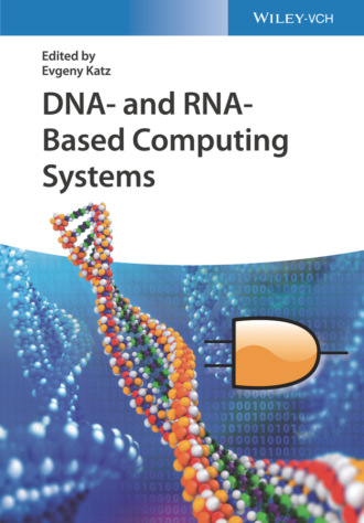 Группа авторов. DNA- and RNA-Based Computing Systems