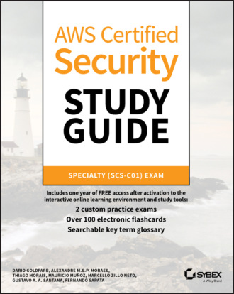Marcello Zillo Neto. AWS Certified Security Study Guide