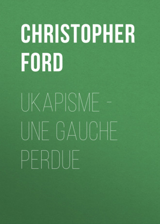 Christopher Ford. UKAPISME - Une Gauche perdue