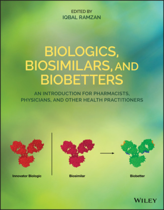 Biologics, Biosimilars, and Biobetters. Группа авторов