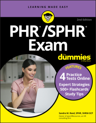 Sandra M. Reed. PHR/SPHR Exam For Dummies with Online Practice