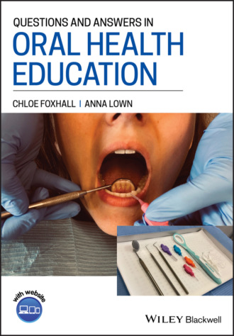 Chloe Foxhall. Questions and Answers in Oral Health Education