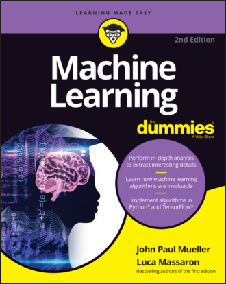 John Paul Mueller. Machine Learning For Dummies