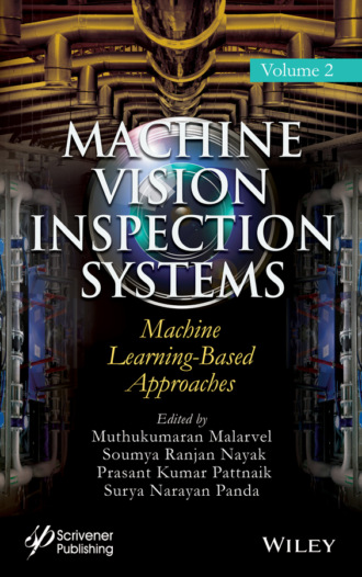 Группа авторов. Machine Vision Inspection Systems, Machine Learning-Based Approaches