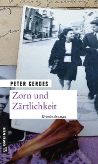 Peter Gerdes. Zorn und Z?rtlichkeit