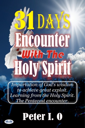 31 Days Encounter With The Holy Spirit. 