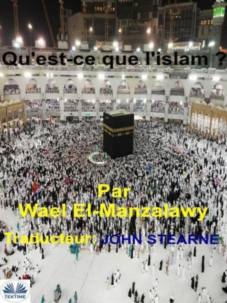 Wael El-Manzalawy. Qu'Est-Ce Que L'Islam ?