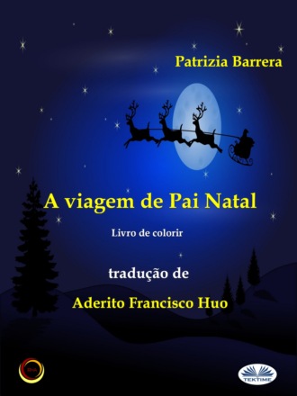 Patrizia Barrera. A Viagem De Pai Natal