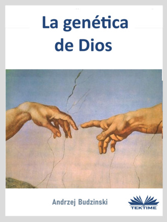 La Genética De Dios. 
