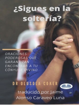 Dr. Olusola Coker. ¿Sigues En La Soltería?