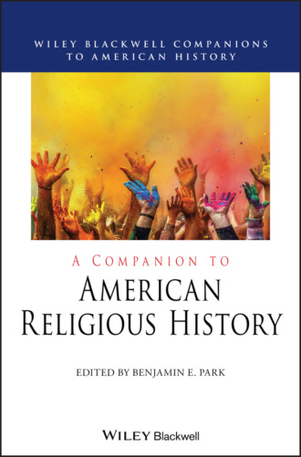Группа авторов. A Companion to American Religious History