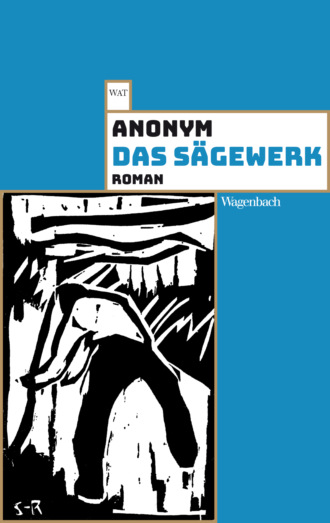 Anonym. Das S?gewerk