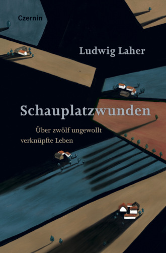 Ludwig Laher. Schauplatzwunden