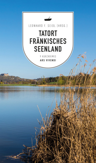 Группа авторов. Tatort Fr?nkisches Seenland (eBook)