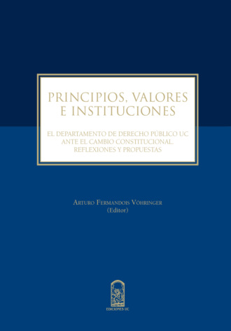 Principios, valores e instituciones. Arturo Fermandois V?hringer