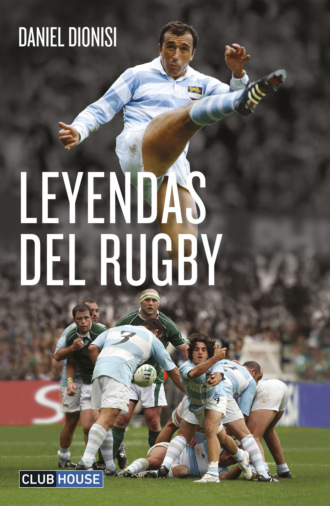 Danis Dionisi. Leyendas del rugby