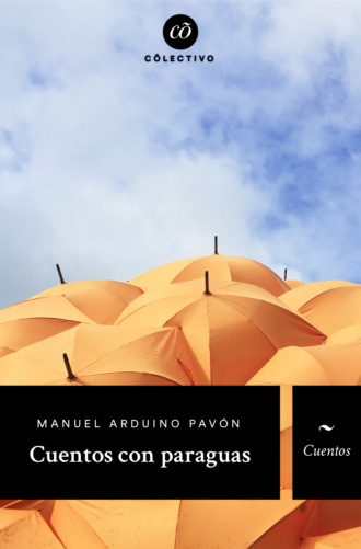 Manuel Arduino Pav?n. Cuentos con paraguas