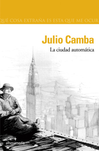 Julio Camba. La ciudad autom?tica
