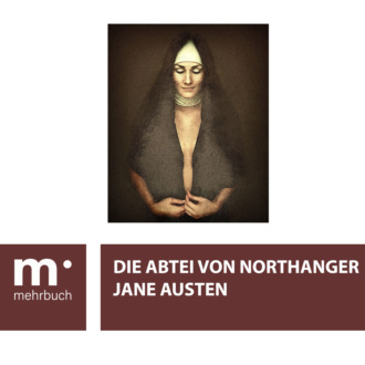 Джейн Остин. Die Abtei von Northanger
