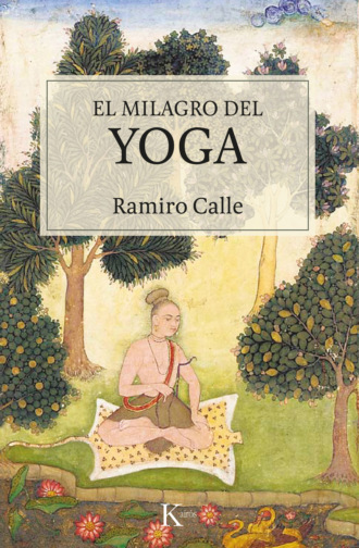 Ramiro Calle. El milagro del yoga