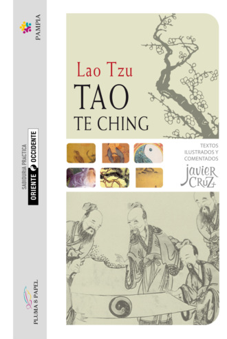 Lao  Tzu. Tao Te Ching - Anotado, comentado e ilustrado