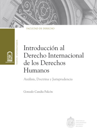Gonzalo Candia Falc?n. Introducci?n al derecho internacional de los Derechos Humanos
