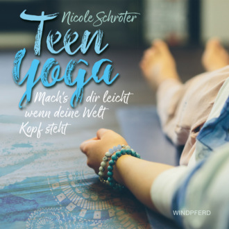 Nicole Schr?ter. Teen Yoga