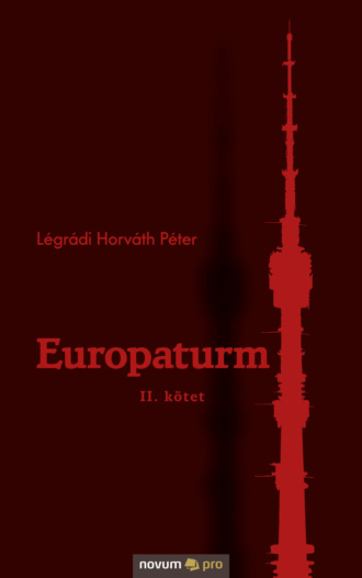 L?gr?di Horv?th P?ter. Europaturm